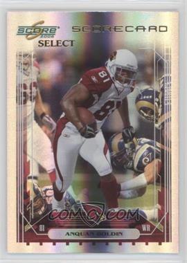 2006 Score Select - [Base] - Scorecard #3 - Anquan Boldin /100