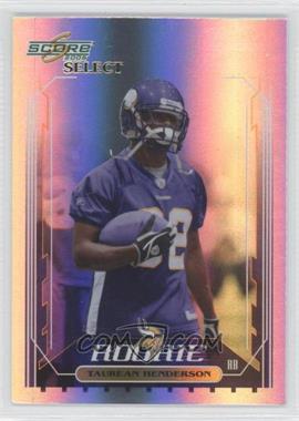 2006 Score Select - [Base] #343 - Taurean Henderson /599