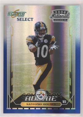 2006 Score Select Anaheim National Convention - [Base] #9 - Santonio Holmes