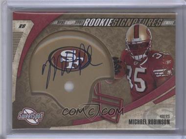 2006 Sweet Spot - [Base] - Gold #216 - Rookie Signatures - Michael Robinson /100