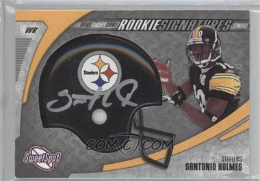 2006 Sweet Spot - [Base] #206 - Rookie Signatures - Santonio Holmes /299