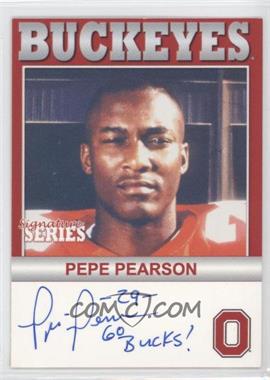 2006 TK Legacy Ohio State Buckeyes - Signature Series #B101 - Pepe Pearson