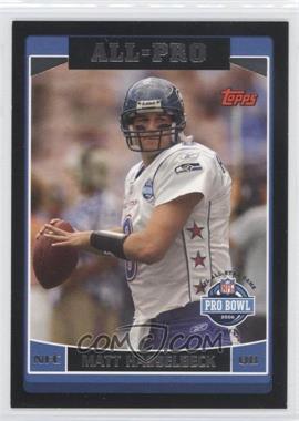 2006 Topps - [Base] - Black #289 - Matt Hasselbeck /51