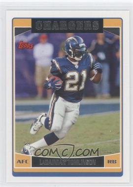 2006 Topps - [Base] #100 - LaDainian Tomlinson