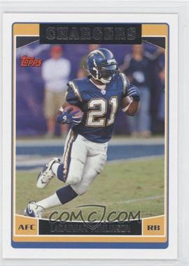 2006 Topps - [Base] #100 - LaDainian Tomlinson