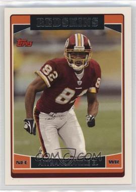 2006 Topps - [Base] #217 - Antwaan Randle El [EX to NM]