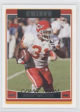 2006 Topps - [Base] #219 - Priest Holmes