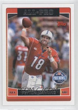 2006 Topps - [Base] #288 - Peyton Manning