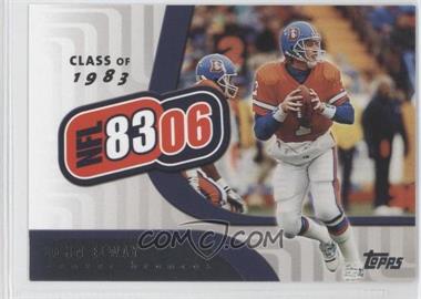 2006 Topps - NFL 8306 #NFL1 - John Elway