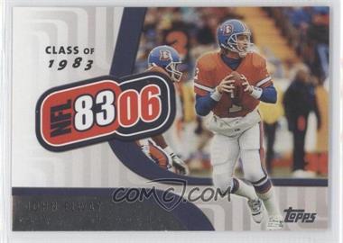 2006 Topps - NFL 8306 #NFL1 - John Elway