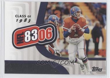 2006 Topps - NFL 8306 #NFL1 - John Elway