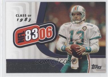 2006 Topps - NFL 8306 #NFL4 - Dan Marino