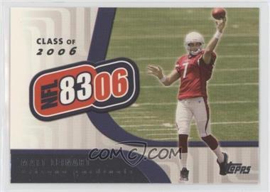 2006 Topps - NFL 8306 #NFL6 - Matt Leinart