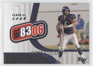 2006 Topps - NFL 8306 #NFL8 - Jay Cutler