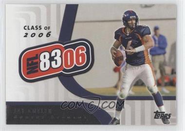 2006 Topps - NFL 8306 #NFL8 - Jay Cutler