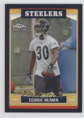 2006 Topps Chrome - [Base] - Black Refractor #209 - Cedric Humes /199