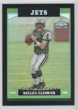 2006 Topps Chrome - [Base] - Black Refractor #225 - Kellen Clemens /199