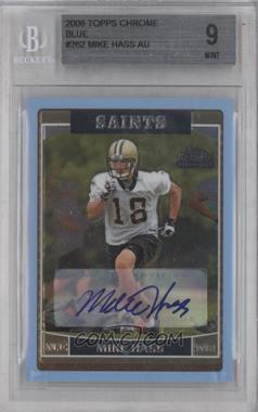 2006 Topps Chrome - [Base] - Blue Refractor #262 - Mike Hass /50 [BGS 9 MINT]