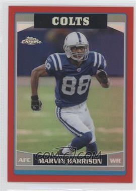 2006 Topps Chrome - [Base] - Red Refractor #123 - Marvin Harrison /259