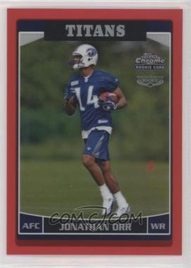 2006 Topps Chrome - [Base] - Red Refractor #198 - Jonathan Orr /25