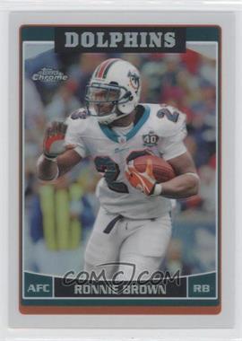 2006 Topps Chrome - [Base] - Refractor #103 - Ronnie Brown