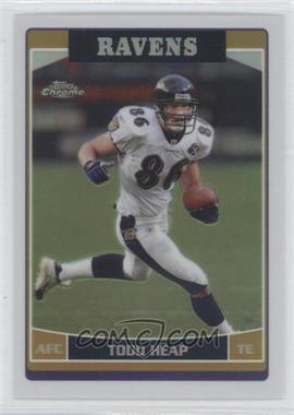 2006 Topps Chrome - [Base] - Refractor #137 - Todd Heap