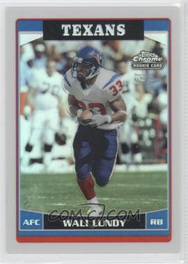 2006 Topps Chrome - [Base] - Refractor #243 - Wali Lundy