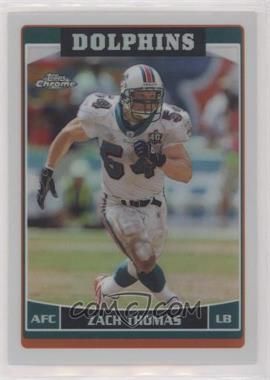 2006 Topps Chrome - [Base] - Refractor #26 - Zach Thomas