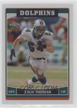 2006 Topps Chrome - [Base] - Refractor #26 - Zach Thomas