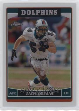 2006 Topps Chrome - [Base] - Refractor #26 - Zach Thomas