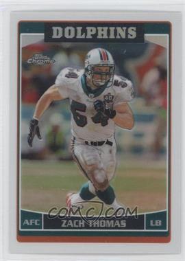 2006 Topps Chrome - [Base] - Refractor #26 - Zach Thomas