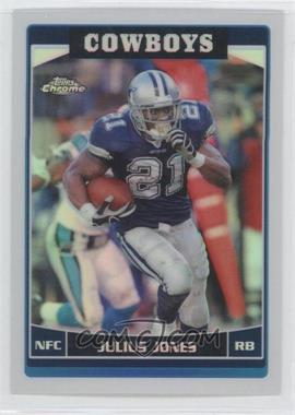 2006 Topps Chrome - [Base] - Refractor #58 - Julius Jones