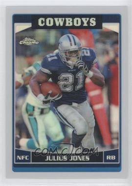 2006 Topps Chrome - [Base] - Refractor #58 - Julius Jones