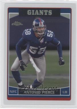 2006 Topps Chrome - [Base] - Refractor #61 - Antonio Pierce