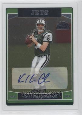 2006 Topps Chrome - [Base] - Rookie Autographs #225 - Kellen Clemens