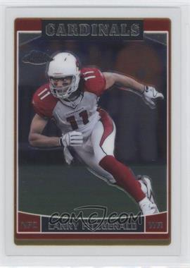 2006 Topps Chrome - [Base] #122 - Larry Fitzgerald