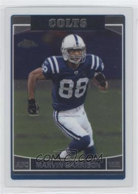 2006 Topps Chrome - [Base] #123 - Marvin Harrison