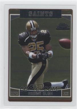 2006 Topps Chrome - [Base] #221 - Reggie Bush