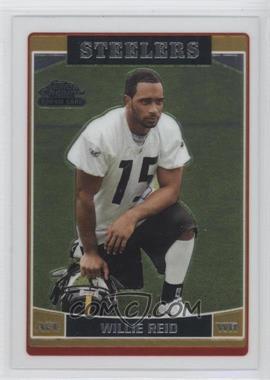 2006 Topps Chrome - [Base] #270 - Willie Reid