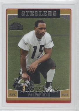 2006 Topps Chrome - [Base] #270 - Willie Reid