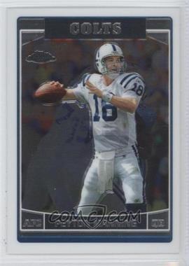 2006 Topps Chrome - [Base] #8 - Peyton Manning