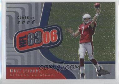 2006 Topps Chrome - NFL 8306 #NFL6 - Matt Leinart