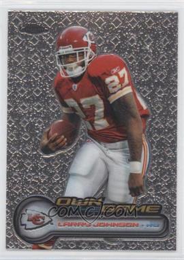 2006 Topps Chrome - Own the Game #OTG10 - Larry Johnson