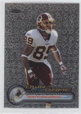 2006 Topps Chrome - Own the Game #OTG6 - Santana Moss