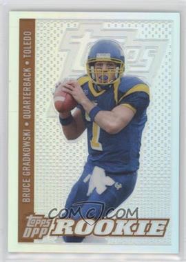 2006 Topps Draft Picks and Prospects (DPP) - [Base] - Chrome Bronze Refractor #138 - Class of 2006 Rookies - Bruce Gradkowski /299