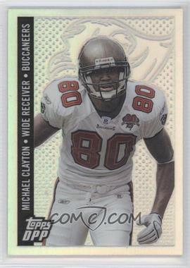 2006 Topps Draft Picks and Prospects (DPP) - [Base] - Chrome Refractor #62 - Michael Clayton