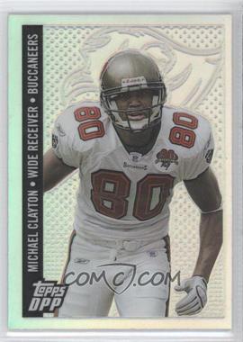 2006 Topps Draft Picks and Prospects (DPP) - [Base] - Chrome Refractor #62 - Michael Clayton