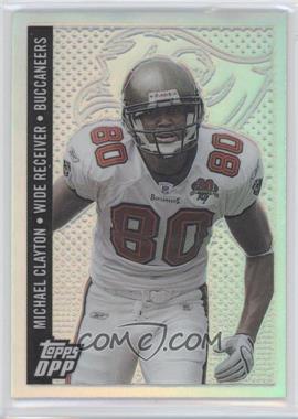 2006 Topps Draft Picks and Prospects (DPP) - [Base] - Chrome Refractor #62 - Michael Clayton