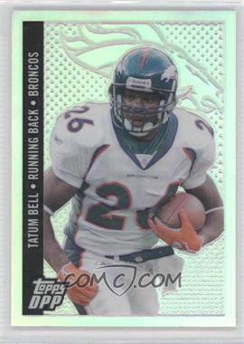 2006 Topps Draft Picks and Prospects (DPP) - [Base] - Chrome Refractor #66 - Tatum Bell