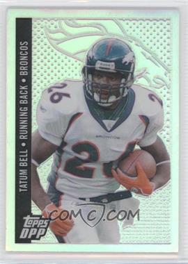 2006 Topps Draft Picks and Prospects (DPP) - [Base] - Chrome Refractor #66 - Tatum Bell